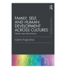 Family, Self, and Human Development Across Cultures: Theory and Applications - Paperback