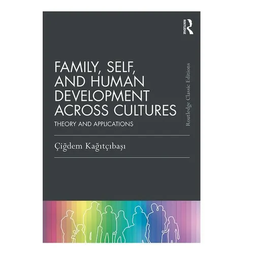 Family, Self, and Human Development Across Cultures: Theory and Applications - Paperback