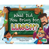 What Did You Bring for Lunch? - Paperback