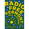 Radio Free Vermont: A Fable of Resistance - Paperback