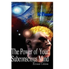 The Power of Your Subconscious Mind, Revised Edition - Hardcover