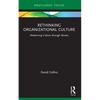 Rethinking Organizational Culture: Redeeming Culture Through Stories - Paperback