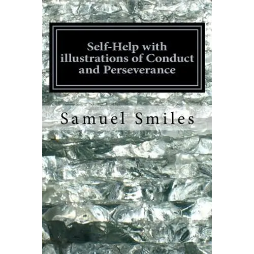 Self-Help with illustrations of Conduct and Perseverance - Paperback