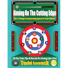 Aiming On The Cutting Edge: How To Develop A Precision Aiming System For Pocket Billiards! - Paperback