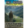 A Short Walk With A Spiritual Mind - Paperback