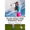 Play Golf the Wright Way - Paperback
