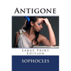 Antigone - Large Print Edition: A Play - Paperback