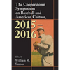 The Cooperstown Symposium on Baseball and American Culture, 2015-2016 - Paperback