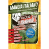 Mangia Italiano: Memories of Italian Food - Paperback