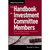 The Handbook for Investment Committee Members: How to Make Prudent Investments for Your Organization - Hardcover