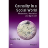 Causality in a Social World: Moderation, Mediation and Spill-Over - Hardcover