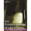 An Encyclopaedia of Occultism - Paperback