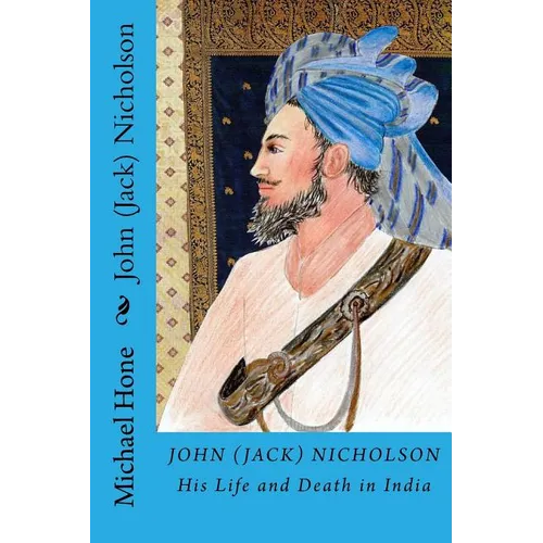 John (Jack) Nicholson: His Life and Death in India - Paperback