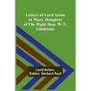 Letters of Lord Acton to Mary, Daughter of the Right Hon. W. E. Gladstone - Paperback