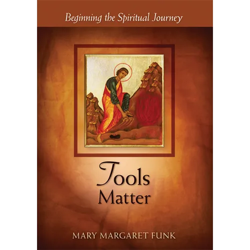 Tools Matter: Beginning the Spiritual Journey - Paperback