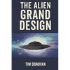 The Alien Grand Design - Paperback