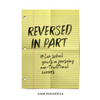 Reversed in Part: 15 Law School Grads on Pursuing Non-Traditional Careers - Paperback
