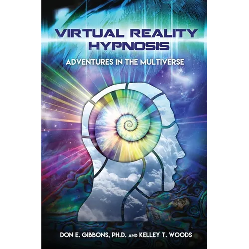 Virtual Reality Hypnosis: Adventures in the Multiverse - Paperback