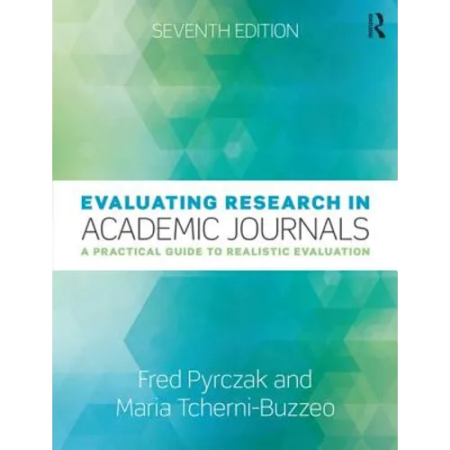 Evaluating Research in Academic Journals: A Practical Guide to Realistic Evaluation - Paperback