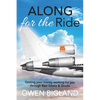 Along for the Ride: Getting Your Money Working for You Through Real Estate and Stocks - Paperback