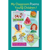 My Classroom Poems for Young Children! - Paperback
