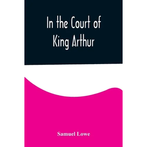 In the Court of King Arthur - Paperback