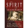 The Spirit of Leadership: Cultivating the Attributes That Influence Human Action - Paperback