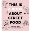 This Is a Book about Street Food - Hardcover