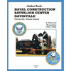 Seabee Book NAVAL CONSTRUCTION BATTALION CENTER DAVISVILLE, Davisville, Rhode Island a Historical Perspective 1942-1994 - Paperback