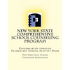 New York State Comprehensive School Counseling Program: Kindergarten Through Elementary School Activity Book - Paperback