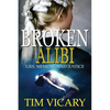 Broken Alibi: Lies, Memory and Justice - Paperback