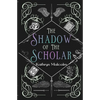 The Shadow of the Scholar - Paperback