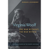 Virginia Woolf, the War Without, the War Within: Her Final Diaries and the Diaries She Read - Paperback