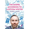 The Gospel According to a Sitcom Writer - Paperback