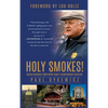 Holy Smokes!: Golden Guidance from Notre Dame's Championship Chaplain - Hardcover