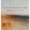 Taft Museum of Art: Highlights from the Collection - Hardcover