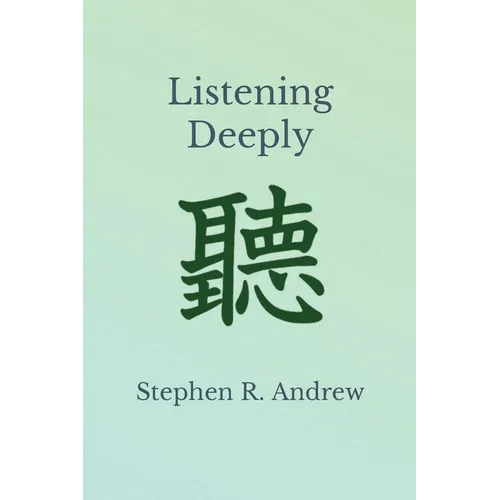 Listening Deeply - Paperback