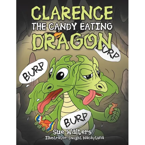 Clarence the Candy Eating Dragon - Paperback