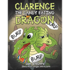 Clarence the Candy Eating Dragon - Paperback