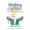 Shifting Context: Leadership Springs from Within - Paperback