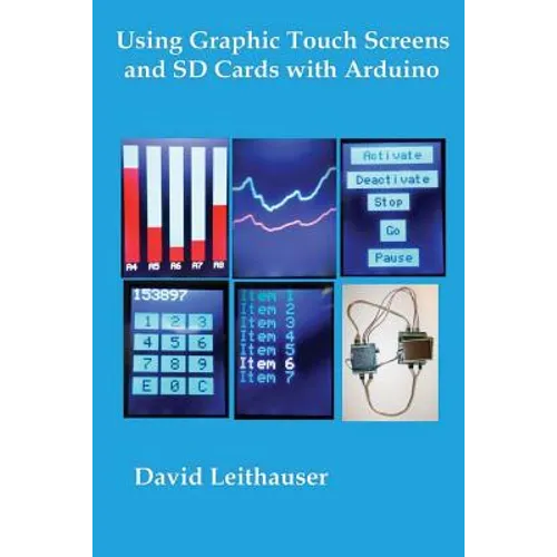 Using Graphic Touch Screens and SD Cards with Arduino - Paperback