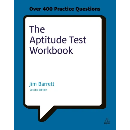 The Aptitude Test Workbook: Discover Your Potential and Improve Your Career Options with Practice Psychometric Tests - Paperback