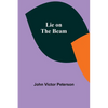 Lie on the Beam - Paperback