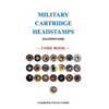 Military Cartridge Headstamps Collectors Guide - Paperback
