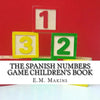 The Spanish Numbers Game Children's Book - Paperback
