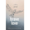 Brave Love: A Nurse's Story of Courage and Compassion in a Kenyan Hospice - Hardcover