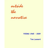 Outside the narrative: Poems 1965 - 2009 - Paperback