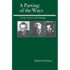 A Parting of the Ways: Carnap, Cassirer, and Heidegger - Paperback