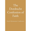 The Dordrecht Confession of Faith - Paperback