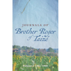 Journals of Brother Roger of Taizé: Volume I: 1941-1968 - Paperback